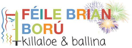 30th Annual Féile Brian Ború Festival - Killaloe and Ballina